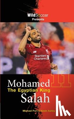 Ashby, Kevin - Mohamed Salah The Egyptian King