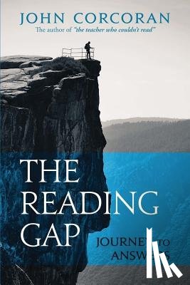 Corcoran, John - The Reading Gap: Journey to Answers