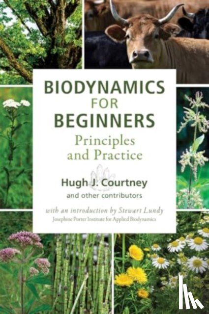 Courtney, Hugh J. - Biodynamics for Beginners