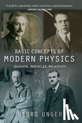 Edelglass, Hanna - Basic Concepts of Modern Physics: Quanta, Particles, Relativity