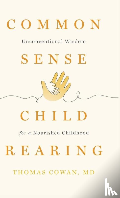 Cowan, Thomas - Commonsense Childrearing