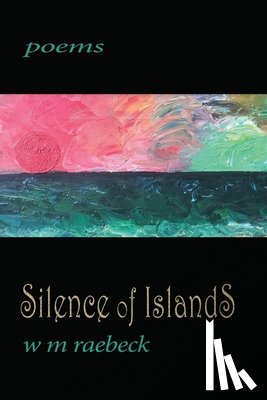 Raebeck, W M - Silence of Islands