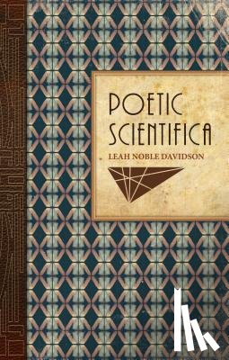 Davidson, Leah Noble - Poetic Scientifica