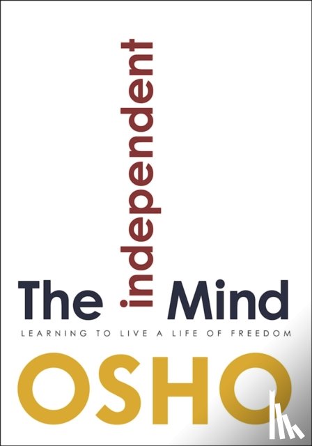 Osho - The Independent Mind