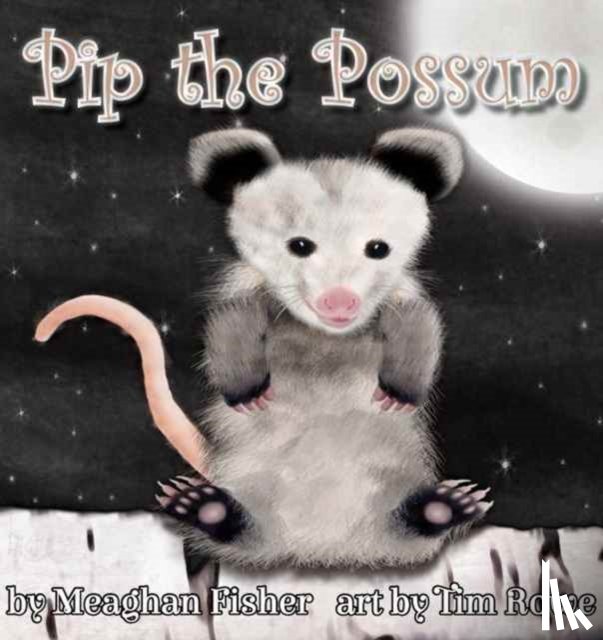 Fisher, Meaghan - Pip the Possum
