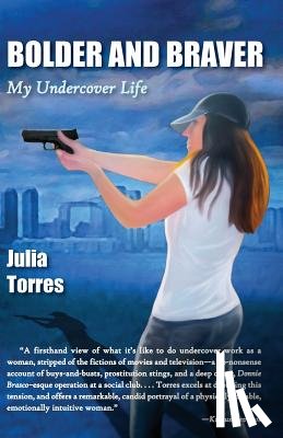 Torres, Julia - Bolder and Braver