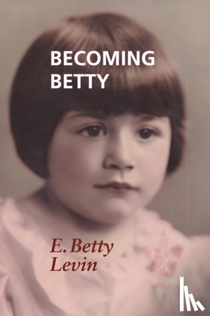 Levin, E Betty - Becoming Betty