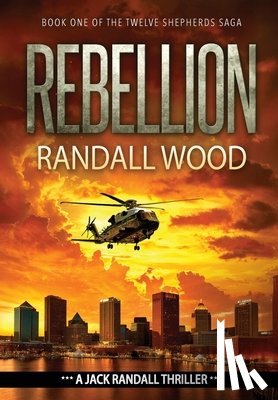 Wood, Randall - Rebellion: A Vigilante Justice FBI Thriller (Jack Randall Book 5)