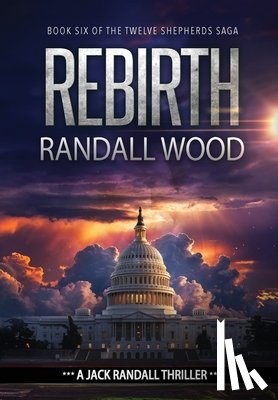Wood, Randall - Rebirth: A Vigilante Justice FBI Thriller (Jack Randall Book 10)