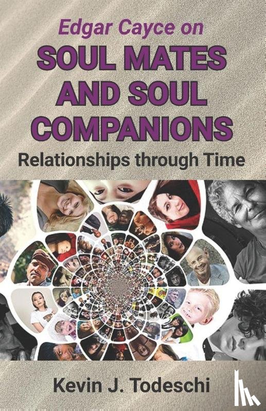 Todeschi, Kevin J - Edgar Cayce on Soul Mates and Soul Companions