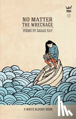 Kay, Sarah - No Matter the Wreckage