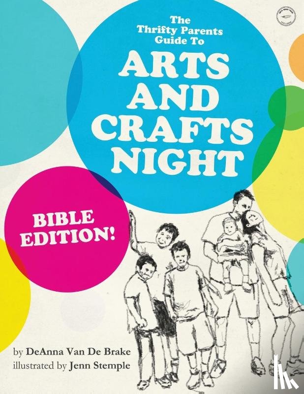 VAN DE BRAKE, DEANNA - THE Thrifty Parents Guide to Arts and Crafts Night