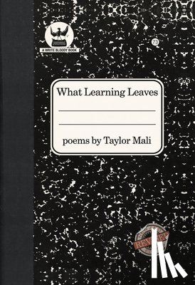 Mali, Taylor - What Learning Leaves