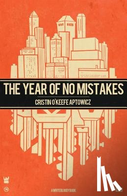 Aptowicz, Cristin O'Keefe - The Year of No Mistakes