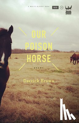Brown, Derrick - Our Poison Horse