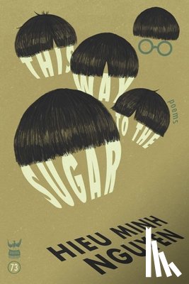 Minh Nguyen, Hieu - This Way to the Sugar