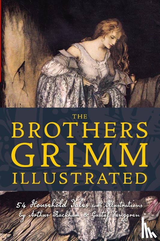 Grimm, Jacob, Grimm, Wilhelm - The Brothers Grimm Illustrated