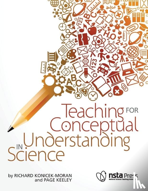 Konicek-Moran, Richard, Keeley, Page D. - Teaching for Conceptual Understanding in Science