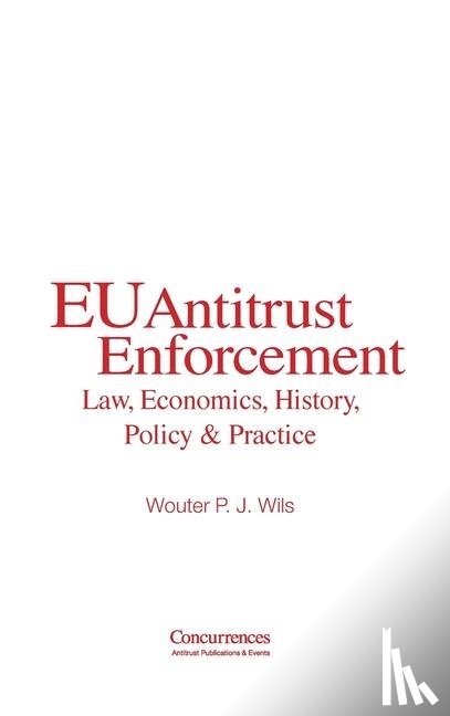 Wils, Wouter P J - EU Antitrust Enforcement