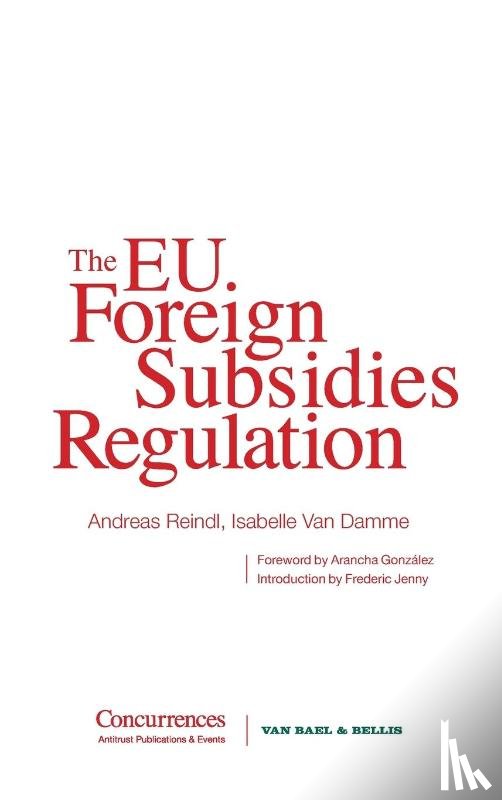 Damme, Isabelle Van, Reindl, Andreas - The EU Foreign Subsidies Regulation