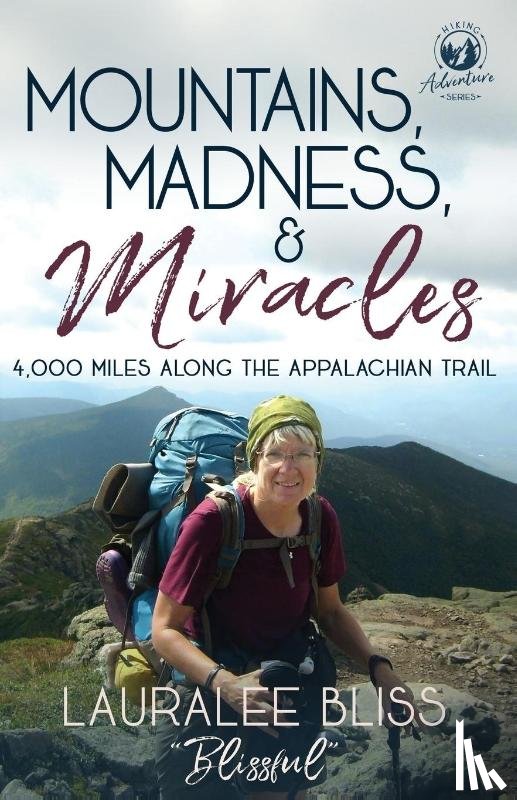 Bliss, Lauralee - Mountains, Madness, & Miracles