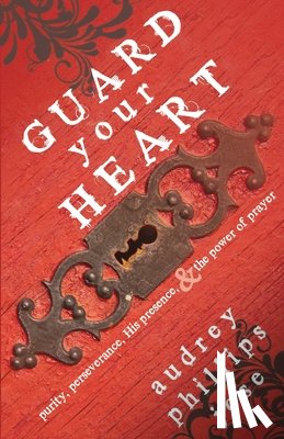 Jose, Audrey Phillips - Guard Your Heart