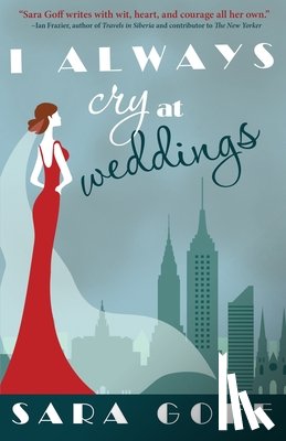 Goff, Sara - I Always Cry at Weddings