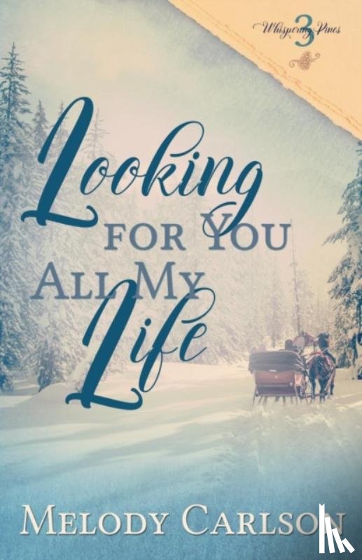 Carlson, Melody - Looking for You All My Life