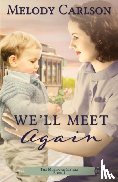 Carlson, Melody - We'll Meet Again