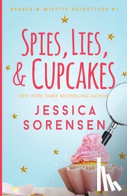 Sorensen, Jessica - Spies, Lies, & Cupcakes