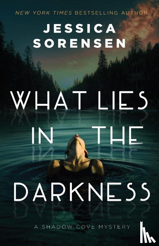 Sorensen, Jessica - What Lies in the Darkness