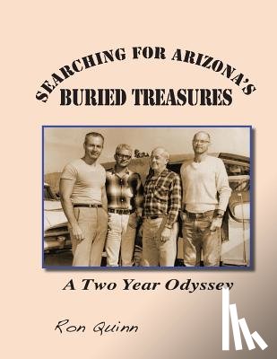 Zucker, Robert E. - Searching for Arizona's Buried Treasures: A Two Year Odyssey