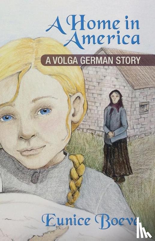 Boeve, Eunice - A Home in America