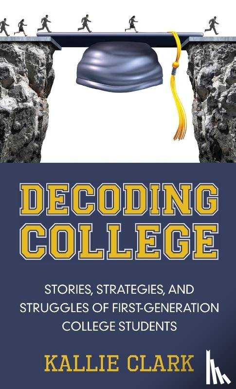 Clark, Kallie - Decoding College