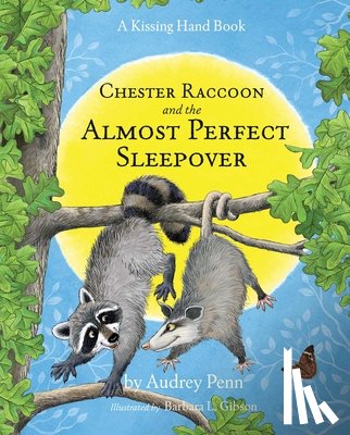 Penn, Audrey - Chester Raccoon and the Almost Perfect Sleepover