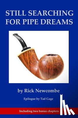 Newcombe, Rick - Still Searching for Pipe Dreams
