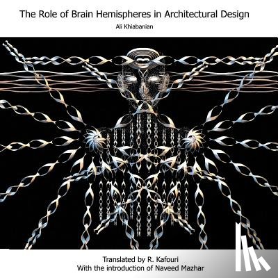 Chadorkafouri, R. - The Role of Brain Hemispheres in Architectural Design