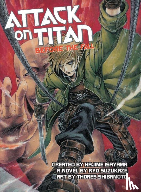Suzukaze, Ryo, Shibamoto, Thores - Attack on Titan: Before The Fall YA Novel