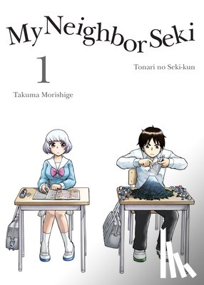 Morishige, Takuma - My Neighbor Seki, Volume 1
