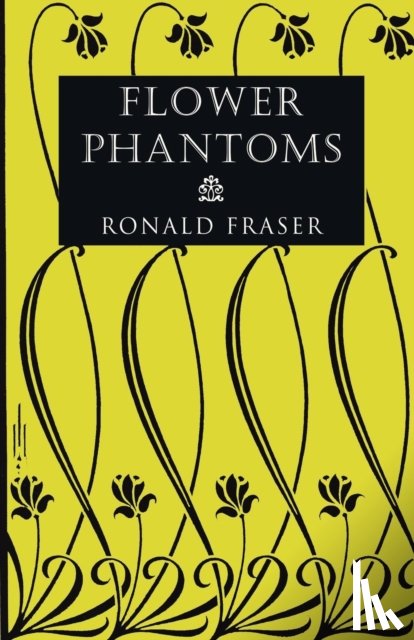 Fraser, Ronald - Flower Phantoms