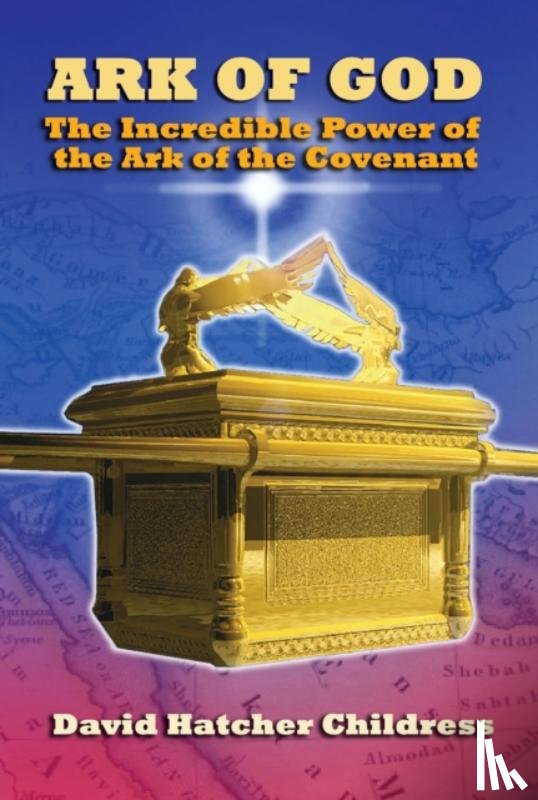 Childress, David Hatcher (David Hatcher Childress) - Ark of God