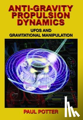 Potter, Paul (Paul Potter) - Anti-Gravity Propulsion Dynamics