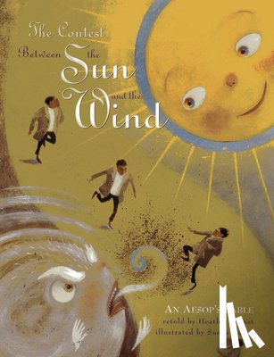 Forest, Heather - The Contest Between the Sun and the Wind: An Aesop's Fable