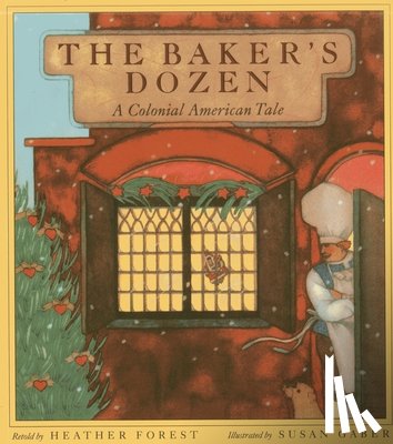 Forest, Heather - The Baker's Dozen: A Colonial American Tale