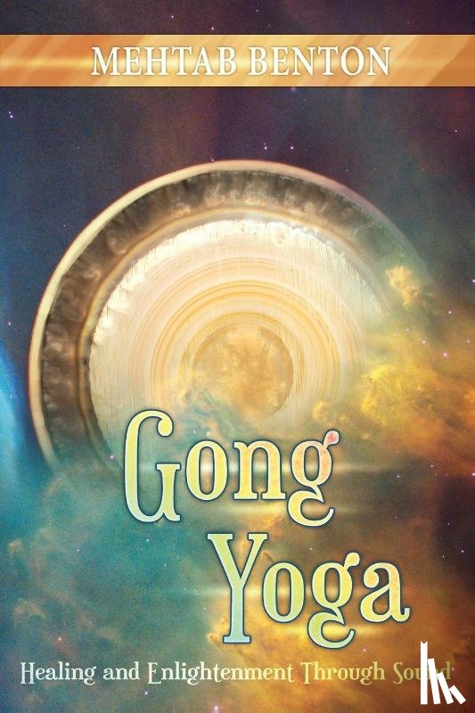 Benton, Mehtab - GONG YOGA REVISED 2013/E 2/E