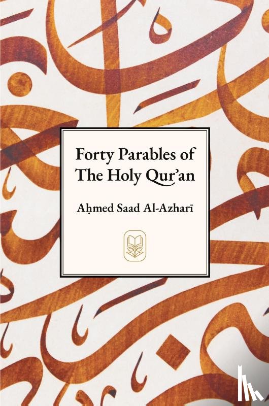 Al-Azhari, Ahmad Saad - Forty Parables of The Holy Qur¿¿n