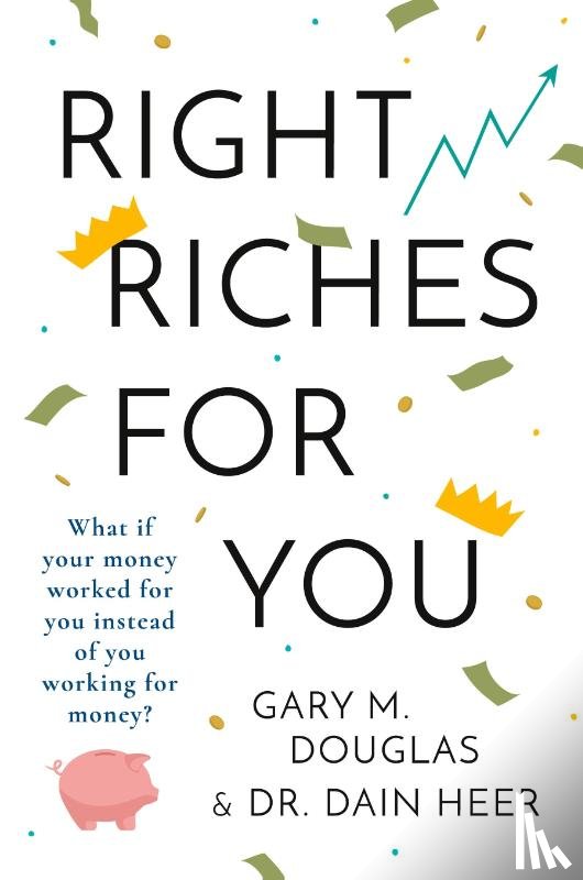 Heer, Dr, Douglas, Gary M - Right Riches for You