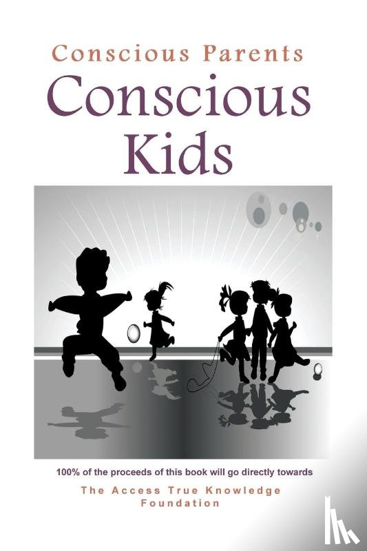 Bowman, Steve - Conscious Parents, Conscious Kids