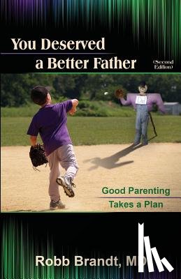 Brandt, Robb - You Deserved a Better Father (2nd Ed)