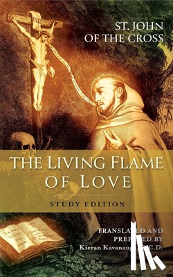John of the Cross - The Living Flame of Love: Study Edition